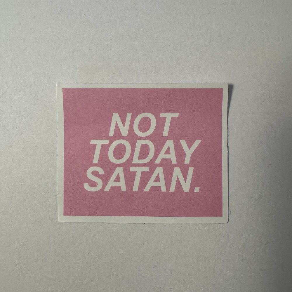 Not Today Satan Pink Motivational Vinyl Sticker - Single Piece